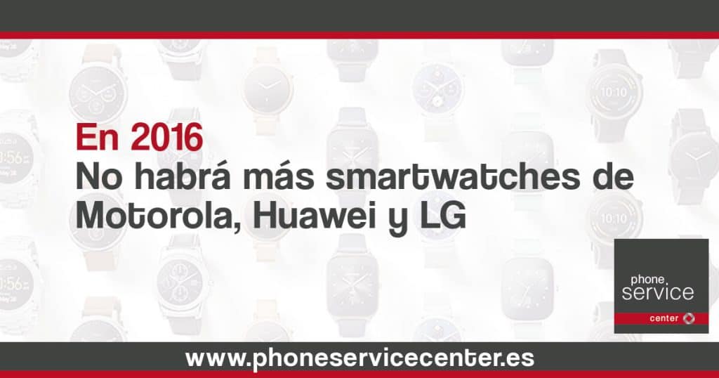 No-habra-mas-smartwatches-de-Motorola-LG-y-Huawei-en-2016-1024x538
